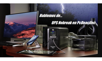Blog PcD 35. ¿Qué es un UPS o No-Break y cómo elegir el adecuado?